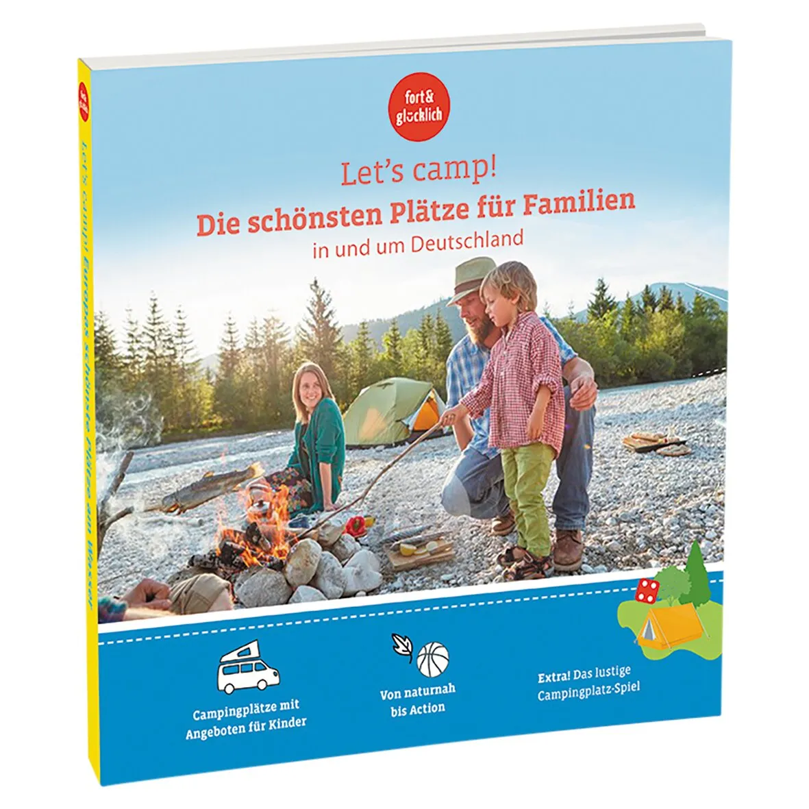 Campingführer Let’s camp! Die schönsten Plätze für Familien in blauem Einband mit Familie beim Zelten am Lagerfeuer