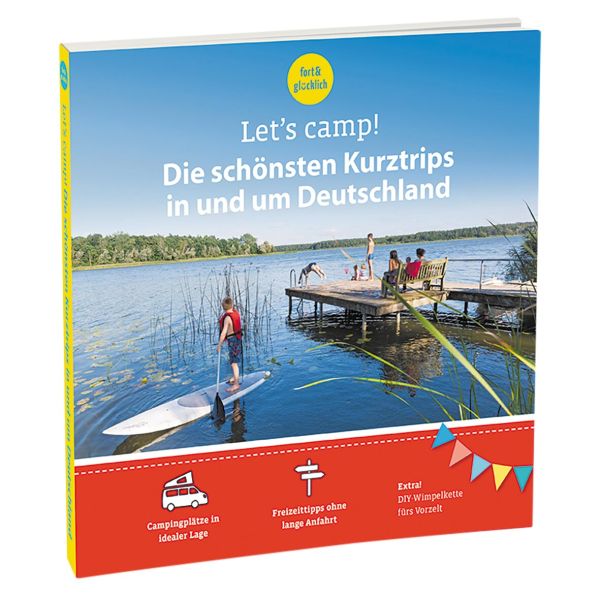 Reisemobil International Campingführer Let´s camp! Die schönsten Kurztrips in und um Deutschland