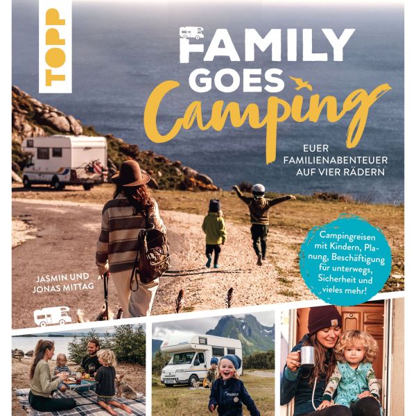 TOPP Family goes Camping. Euer Familienabenteuer auf vier Rädern